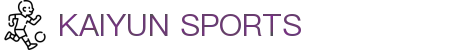 Kaiyun-开云（中国）官方网站_KAIYUN SPORTS